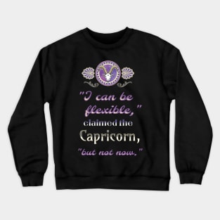 Ironic astrological quotes: Capricorn Crewneck Sweatshirt